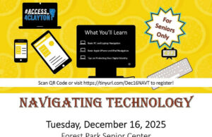 Digital Skills Course for Everyone Flyer with text: This course will cover the basics of navigating your PC, laptop, Apple iPhone and Apple iPad, as well as provide you with tips on protecting your digital identity. This will be a hands-on learning experience. You are encouraged to bring your own devices. Registration is limited and required. Visit https://tinyurl.com/Dec16NAVT to register. #Access4Clayton #ClaytonConnected
