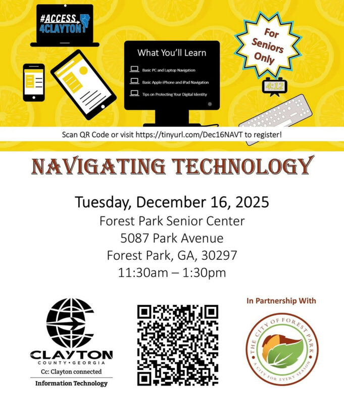 Flyer with text: This course will cover the basics of navigating your PC, laptop, Apple iPhone and Apple iPad, as well as provide you with tips on protecting your digital identity. This will be a hands-on learning experience. You are encouraged to bring your own devices. Registration is limited and required. Visit https://tinyurl.com/Dec16NAVT to register. #Access4Clayton #ClaytonConnected