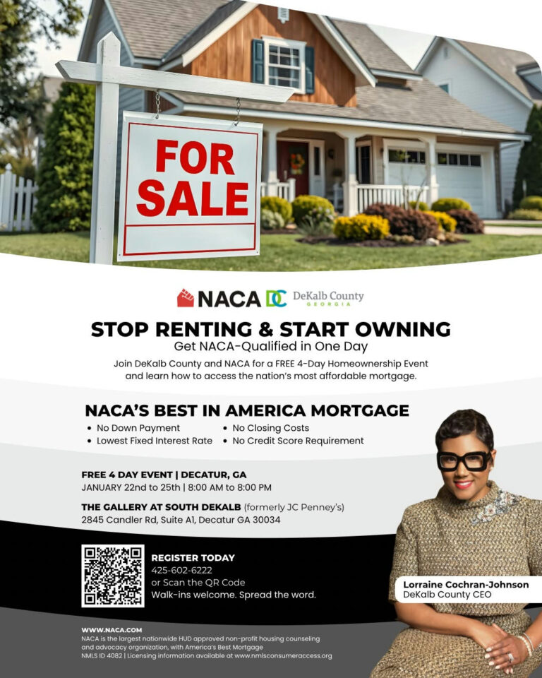 Photo shared by DeKalb County GA on January 09, 2026 tagging @nacaofficialpage, and @lorraine4change. May be an image of magazine and text that says 'AN FOR SALE DeKalb County NACA STOP RENTING & START OWNING Get NACA- -Qualified in One Day Join DeKalb County and NACA for FREE 4-Day Homeownership Event and learn how access the nation's most affordable mortgage. NACA'S Payment Lowest Fixed| Interest Rate IN AMERICA MORTGAGE Closing No Score Requirement FREE DAY EVENT DECATUR, JANUARY 22nd 25th 8:00 AM 8:00 THE GALLERY AT SOUTH DEKALB formerly 2845 Candler Suite A1, Decatur GA 30034 Penney's REGISTER TODAY Code Walk-ins welcome pread word. WWW.NACA.COM Lorraine Cochran- Cochran-Johnson -Johnson DeKalb County CEO non-protithousing counseling 2lcenamamama'.