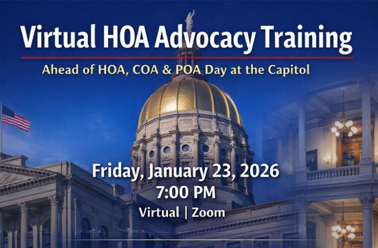 Photo by Kim Schofield on January 22, 2026. May be an image of text that says 'Virtual HOA Advocac Training Ahead of HOA, COA & POA Day at the Capitol Friday, January Friday,January23,202 23, 2026 7:00 P Virtual Zoom Learn how to efffectively advocate with lawmakers on HOA, CO & POA issues. Zoom Meeting ID: 848 5714 5043 Passcode: 712578 Hosted by Georgia State Representatives Advocating for Fairness Transparency Homeownership Rights'.